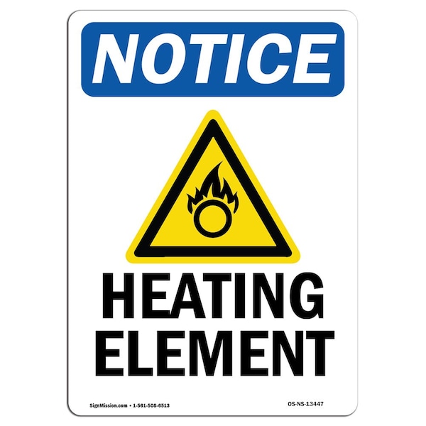 Safety Sign, OSHA Notice, 5" Height, Heating Element Sign With Symbol, Portrait, 10PK